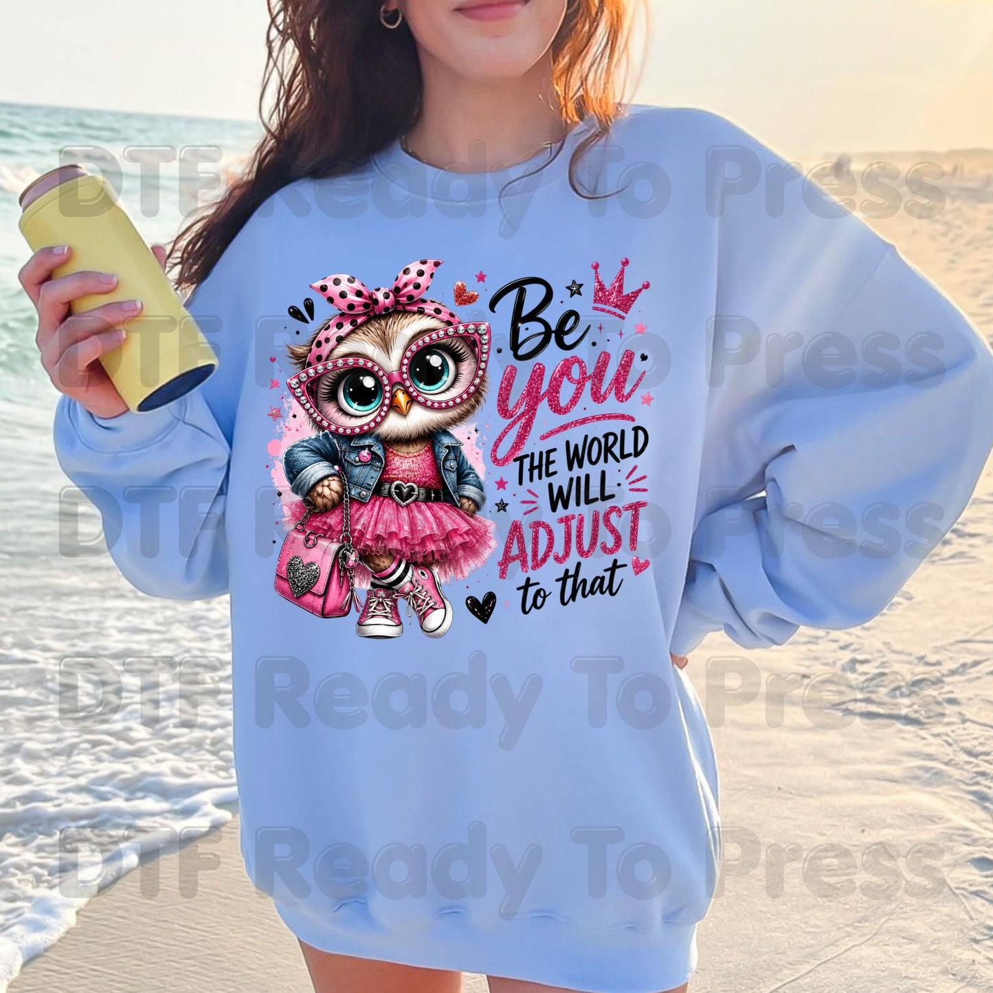 Inspirational Owl DTF Transfers, Be You the World Will Adjust Pink Glasses Crown Quote