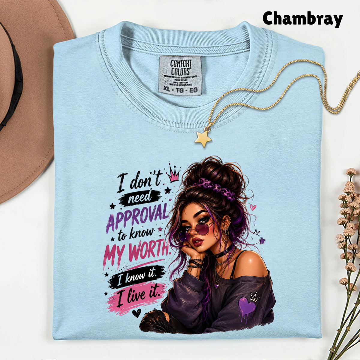 Inspirational I Don't Need Approval Know My Worth T-Shirt, Messy Bun Sunglasses Women Motivational Tee