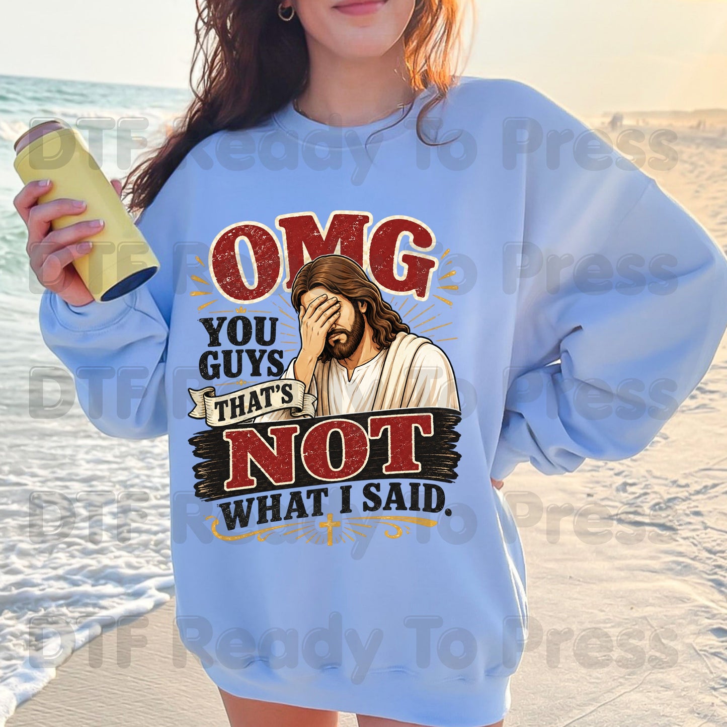 OMG You Guys That's Not What I Said Christian DTF Transfer