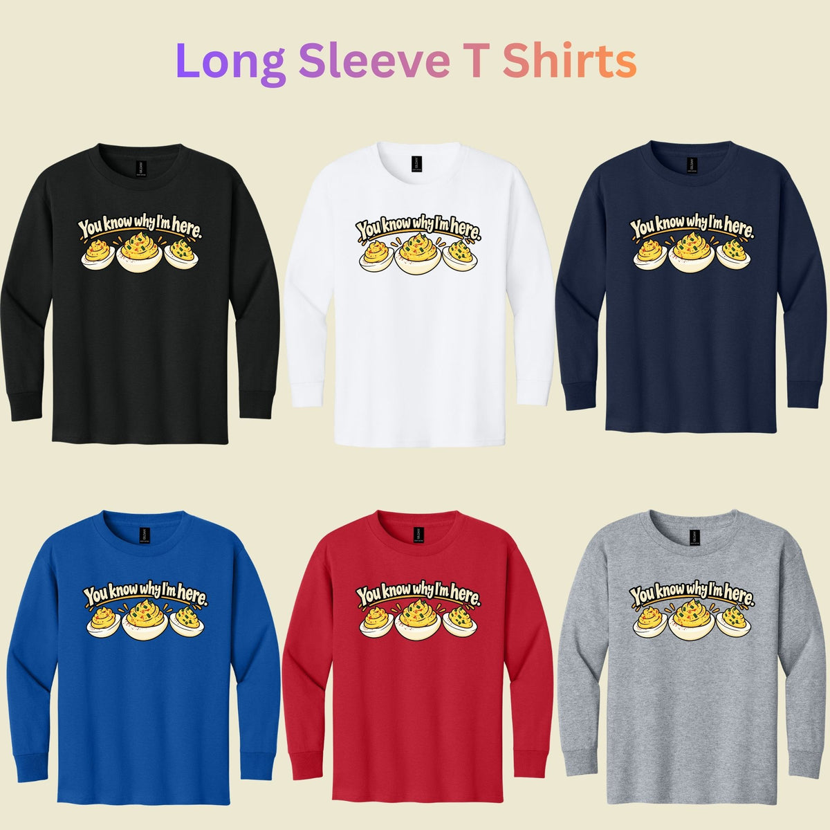 You Know Why I'm Here T-Shirt, Funny Deviled Eggs Thanksgiving Tee, Holiday Food Sweatshirt