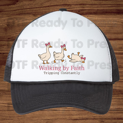 Walking By Faith Tripping Constantly Geese DTF Transfer