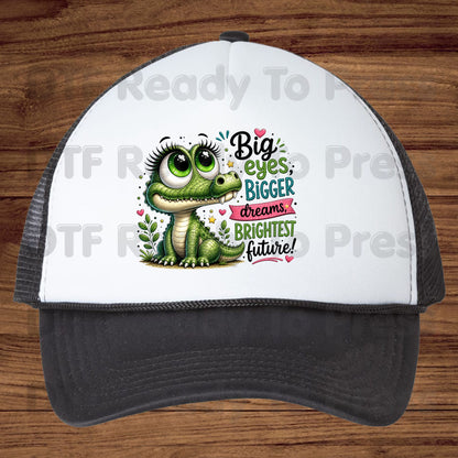 Big Eyes Bigger Dreams Alligator DTF Transfers, Cute Baby Crocodile Motivational Kids Ready to Press