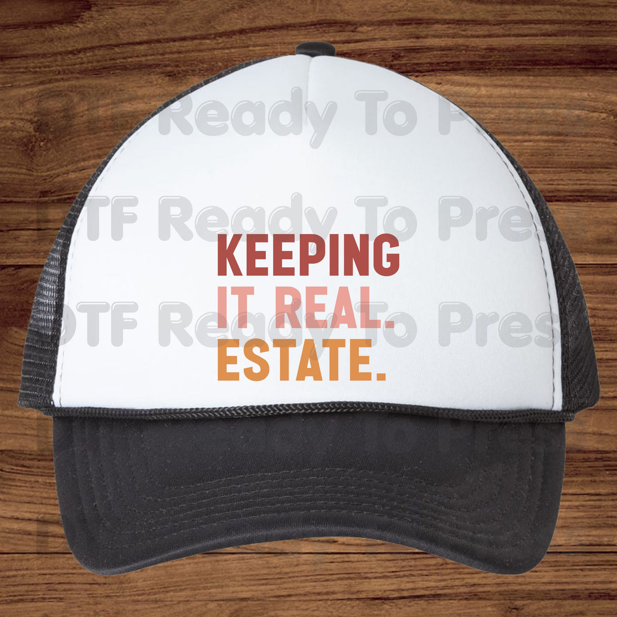 Keeping It Real Estate DTF Transfers, Funny Realtor Agent Typography Block Text Ready to Press