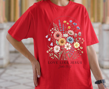 Love Like Jesus T Shirt John 15:12 Tee Christian Wildflower Shirt Religious Floral Gift For Her Adult Youth Toddler Baby Spiritual Church Outfit