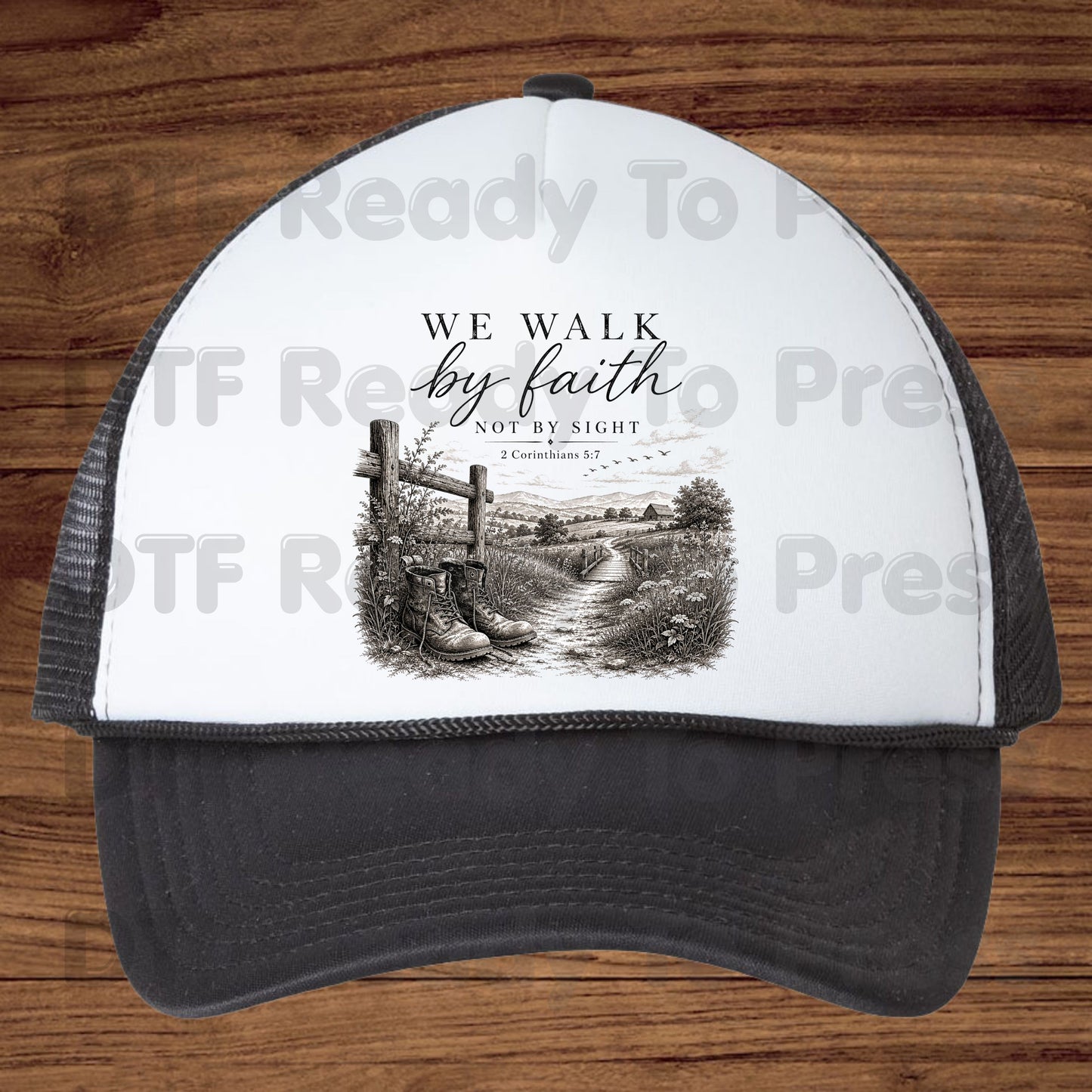 We Walk by Faith Not by Sight DTF Transfers, 2 Corinthians 5:7 Boots Country Road Ready to Press