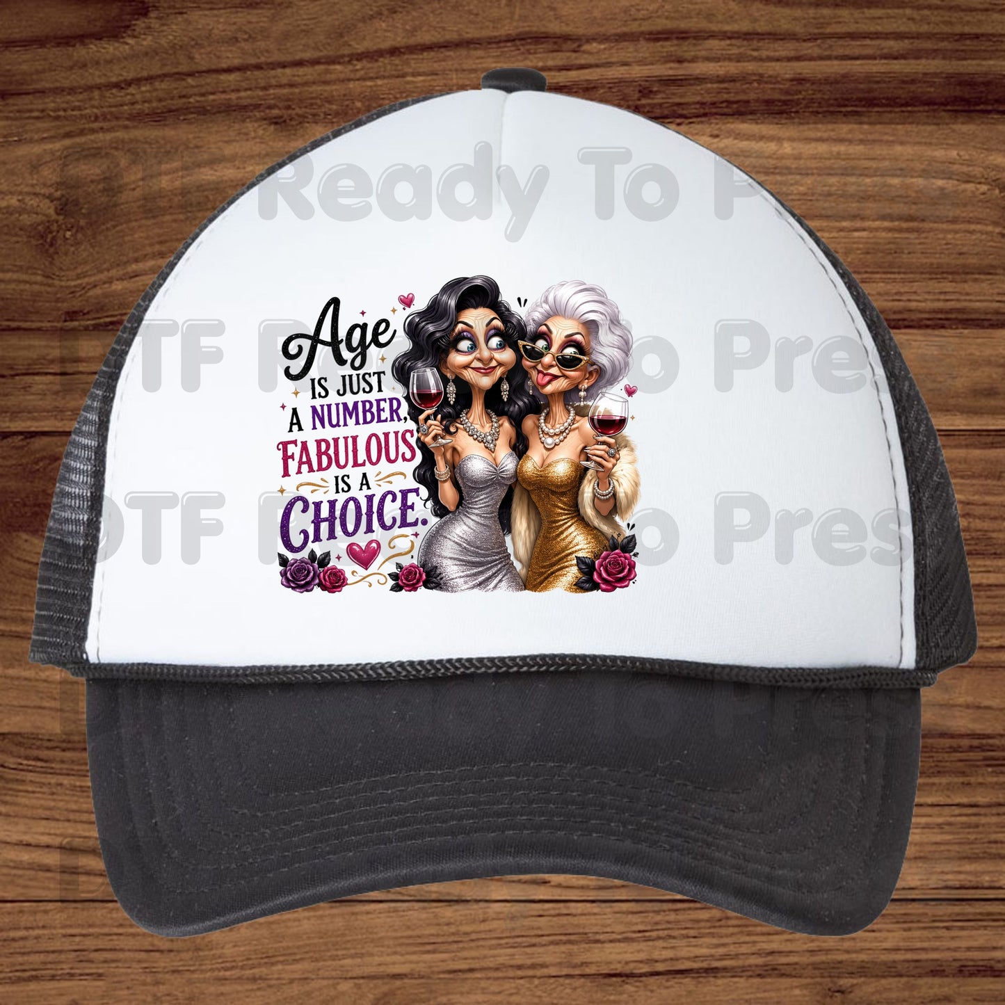 Age Is Just a Number DTF Transfers, Fabulous Is a Choice Glam Best Friends Wine Birthday Ready to Press