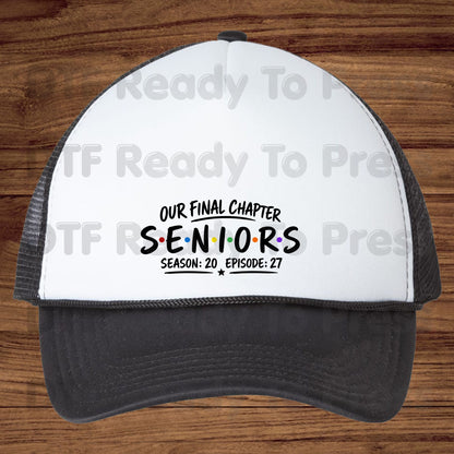Seniors Our Final Chapter DTF Transfers, Class of 2027 Friends Season 20 Episode 27 Graduation Ready to Press