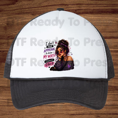 Inspirational I Don't Need Approval DTF Transfers, Know My Worth Girl Messy Bun Sunglasses Women Motivational Ready to Press