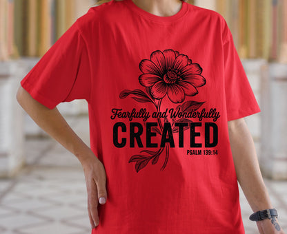 Fearfully Wonderfully Created T Shirt Psalm 139:14 Christian Floral Tee Faith Shirt Adult Youth Toddler Baby Religious Gift Bible Verse Tee
