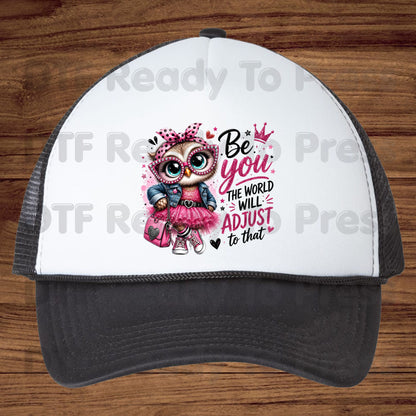 Inspirational Owl DTF Transfers, Be You the World Will Adjust Pink Glasses Crown Quote