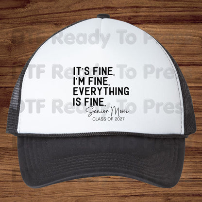 It's Fine I'm Fine Senior Mom 2027 DTF Transfers, Funny Graduation Sarcastic Quote Ready to Press
