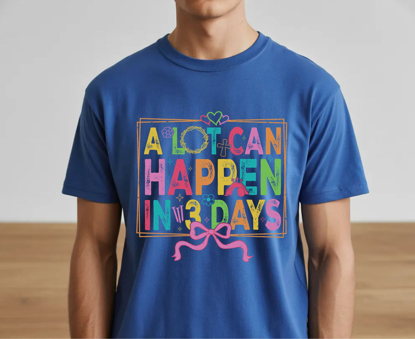 A Lot Can Happen In 3 Days T Shirt Christian Easter Tee Colorful Faith Shirt Adult Youth Toddler Baby Religious Gift Resurrection Sunday