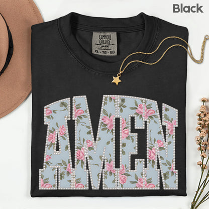 Amen Pearls Easter Floral Comfort Colors T Shirt