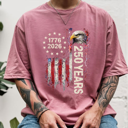 America 250 Years Comfort Colors T Shirts 1776 2026 Tee Semiquincentennial Patriotic Eagle Distressed American Flag Fourth of July Gifts