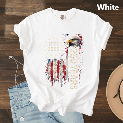 America 250 Years Comfort Colors T Shirts 1776 2026 Tee Semiquincentennial Patriotic Eagle Distressed American Flag Fourth of July Gifts