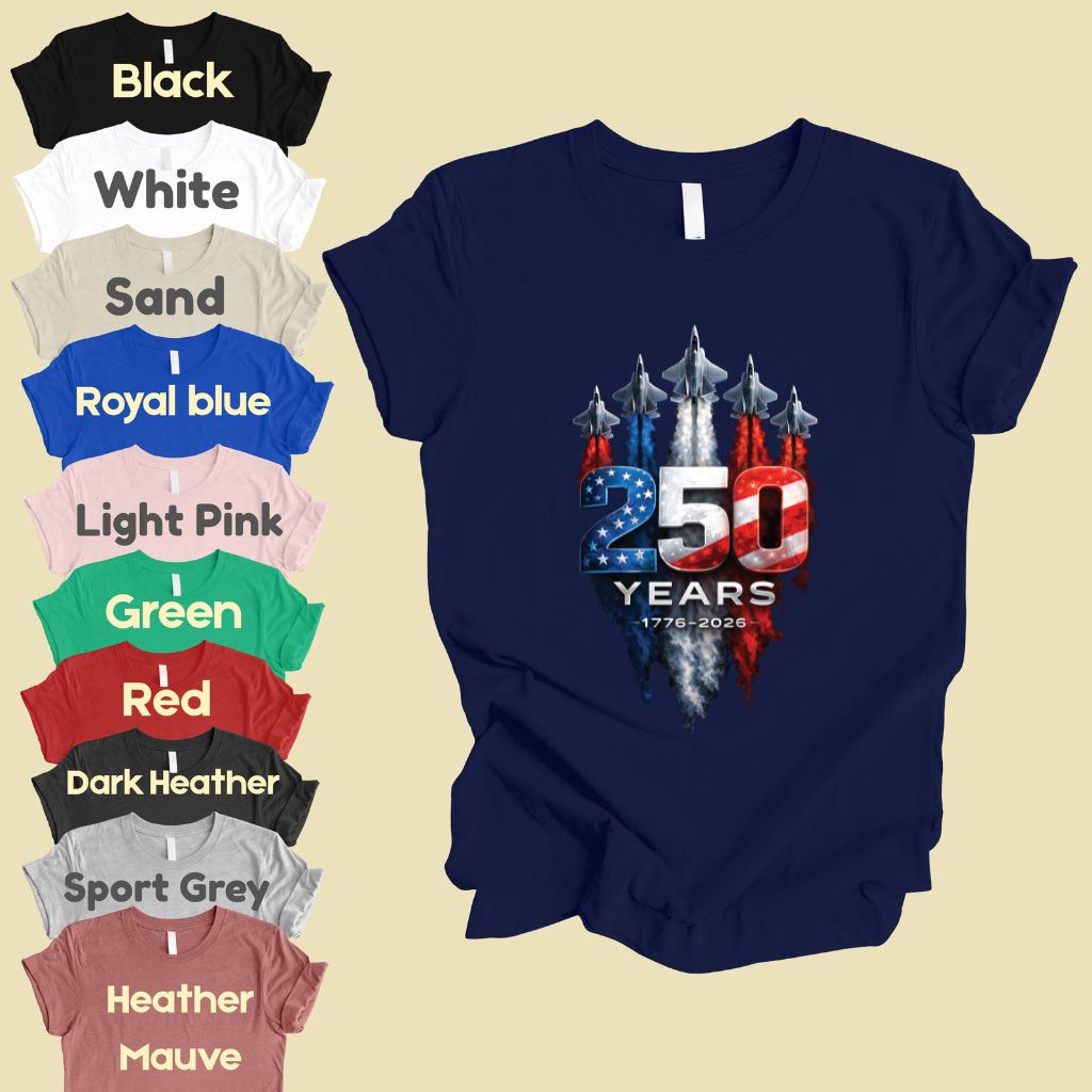 America 250 Years Comfort Colors T Shirts Jet Fighter Patriotic Tee Semiquincentennial 1776 2026 Shirt 4th of July Fourth of July Gifts