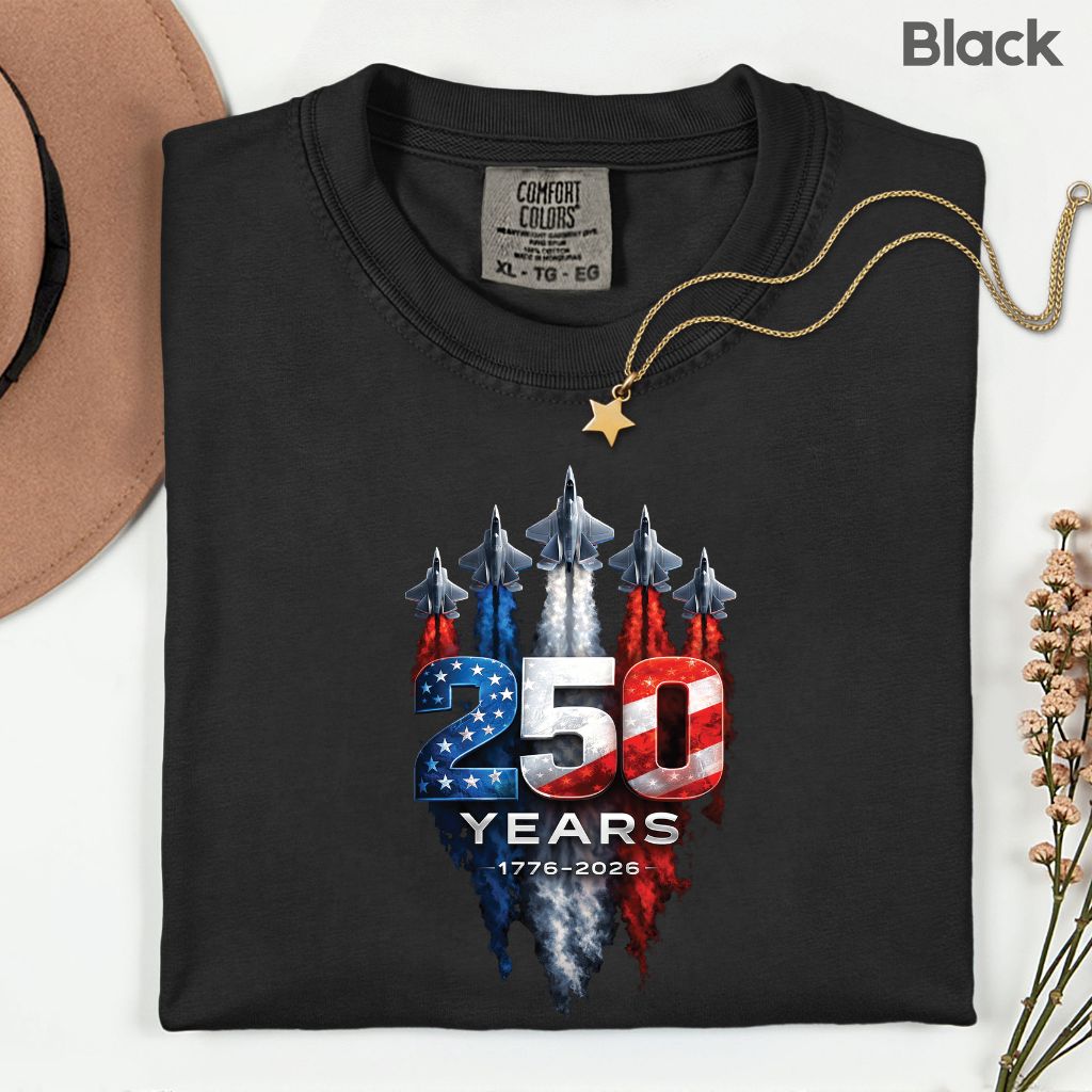 America 250 Years Comfort Colors T Shirts Jet Fighter Patriotic Tee Semiquincentennial 1776 2026 Shirt 4th of July Fourth of July Gifts