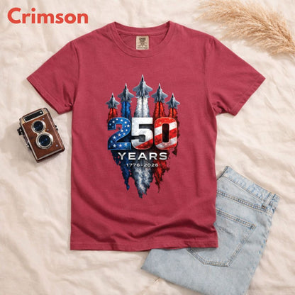 America 250 Years Comfort Colors T Shirts Jet Fighter Patriotic Tee Semiquincentennial 1776 2026 Shirt 4th of July Fourth of July Gifts