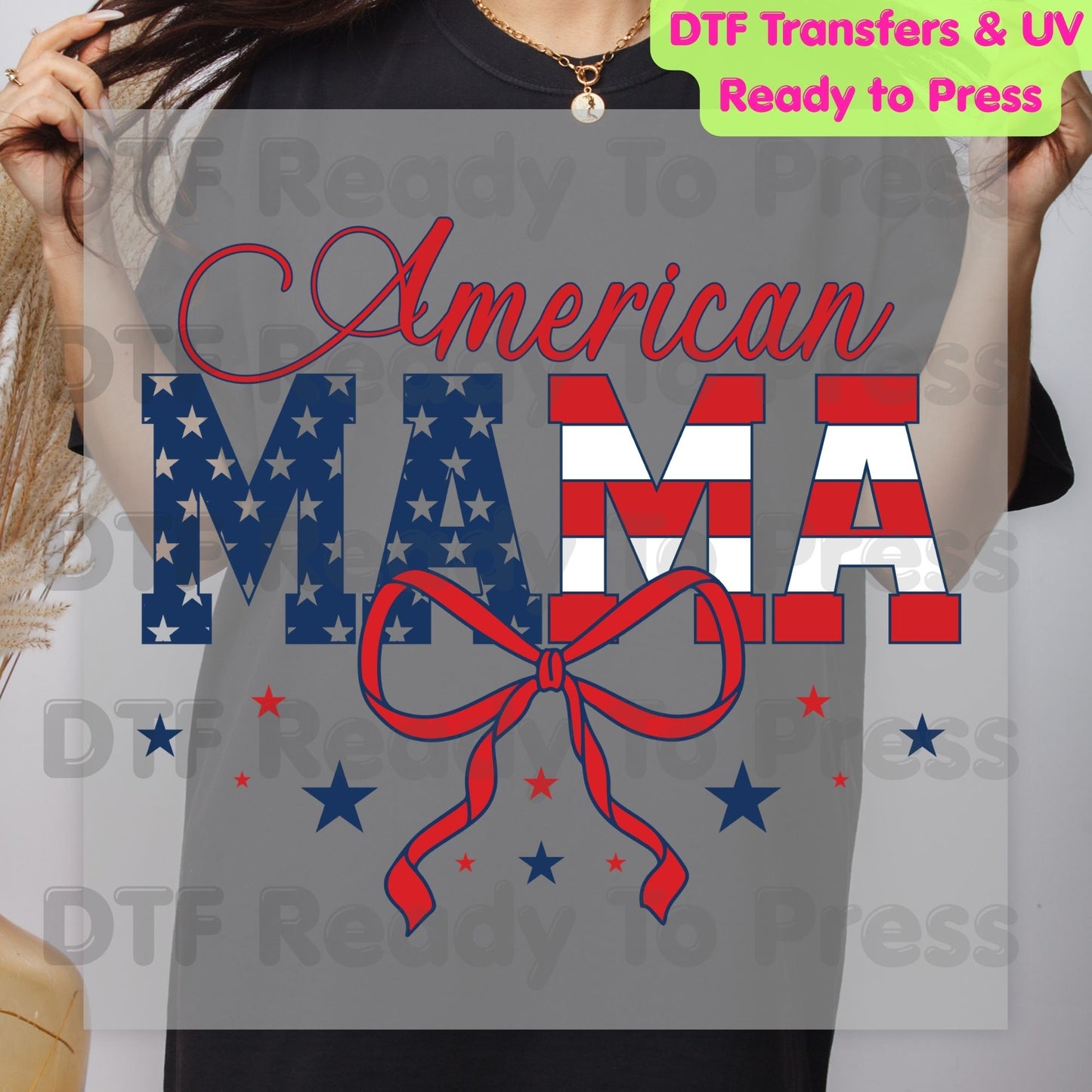 American Mama DTF Transfer Ready to Press Retro Patriotic American Flag Bow Heat Transfer For Shirts Independence Day 4th of July UV Sticker Prints
