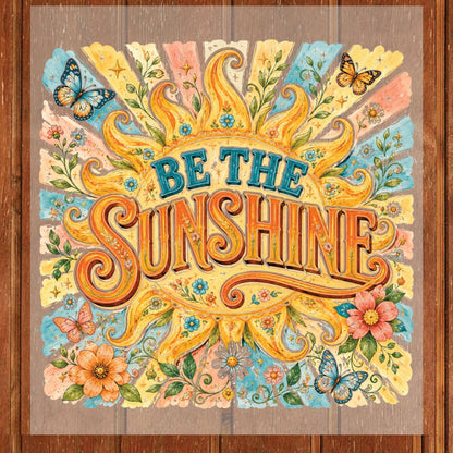 Be The Sunshine Retro Sun DTF Transfer Ready to Press Summer Vibes UV DTF Sticker Inspirational Butterfly Heat Transfer for Shirts