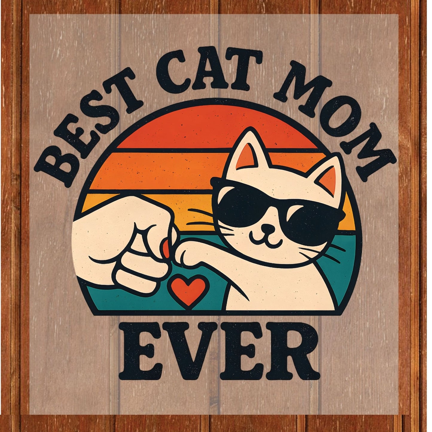 Best Cat Mom Ever DTF Transfer ready to Press Mother's Day Animal Heat Transfer for Shirts Pet Lover UV Sticker Prints Iron on Transfer