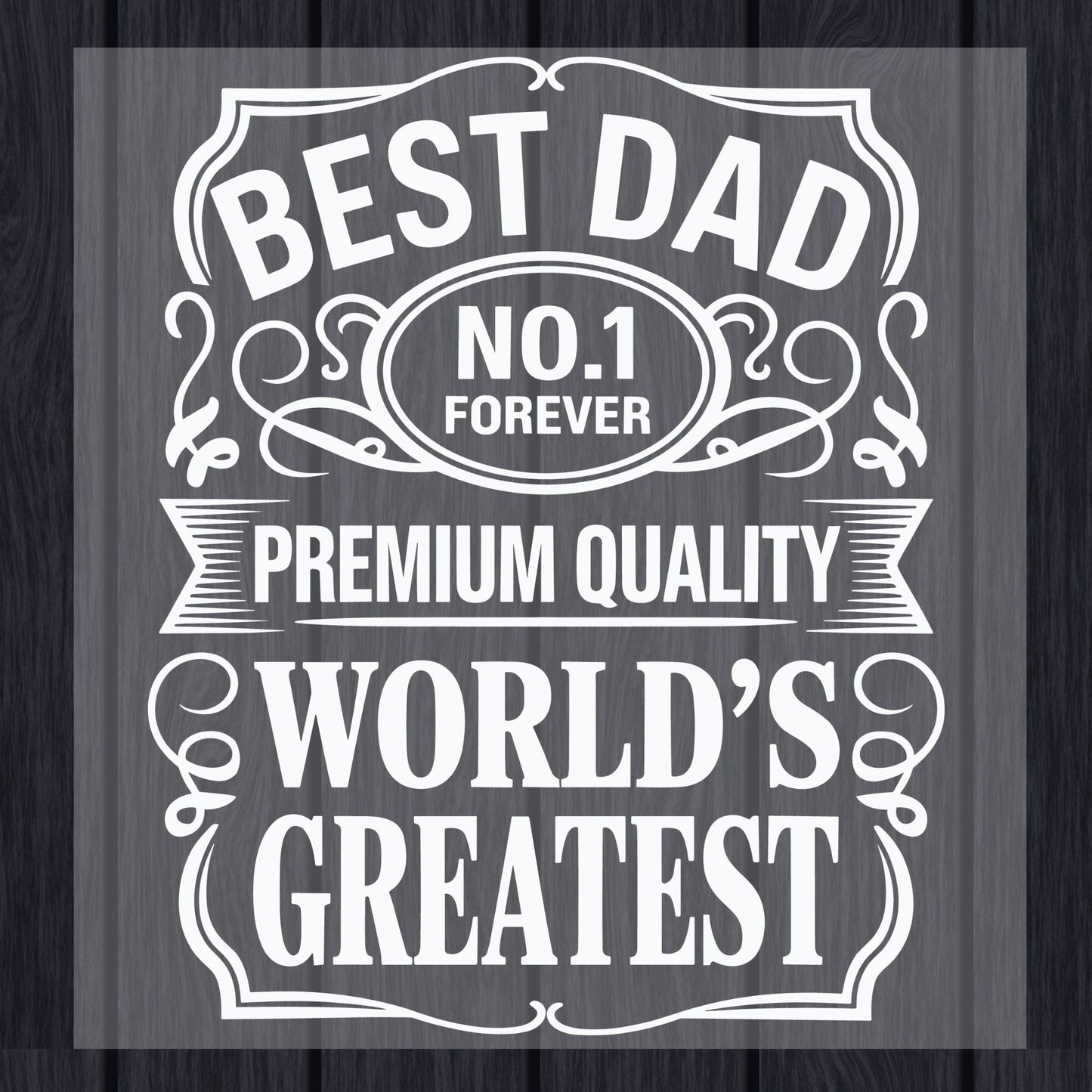 Best Dad DTF Transfer Ready to Press World's Greatest No 1 Forever Premium Quality Father's Day Gift Husband UV Sticker Prints