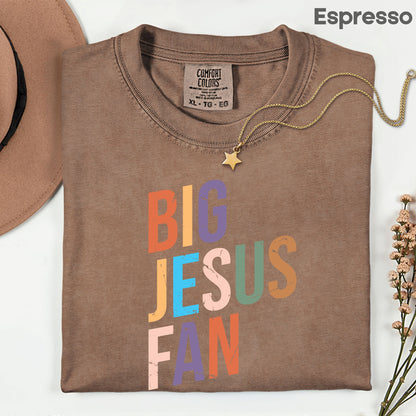 Big Jesus Fan Comfort Colors T Shirt