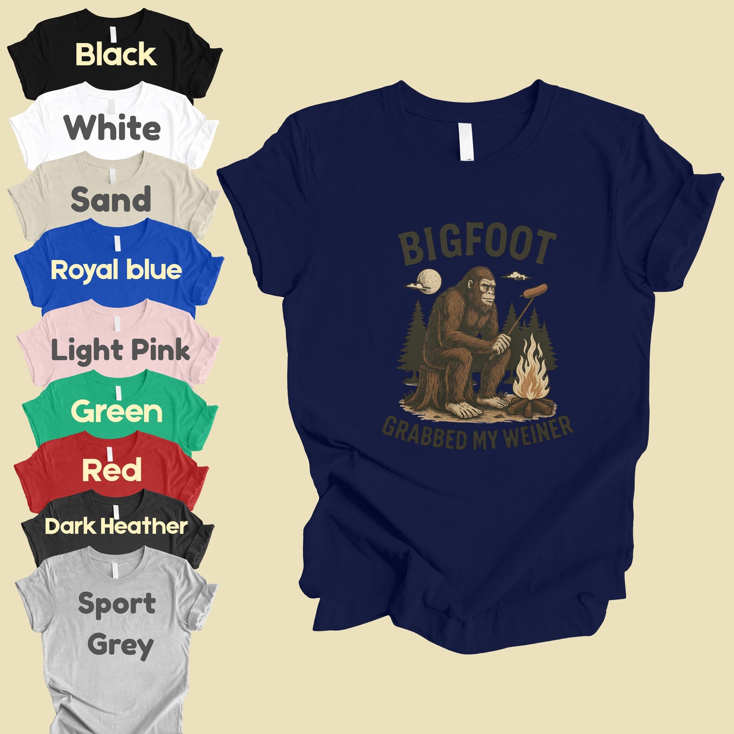 Bigfoot Grabbed My Weiner Comfort Colors T Shirts