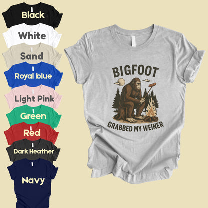 Bigfoot Grabbed My Weiner Comfort Colors T Shirts