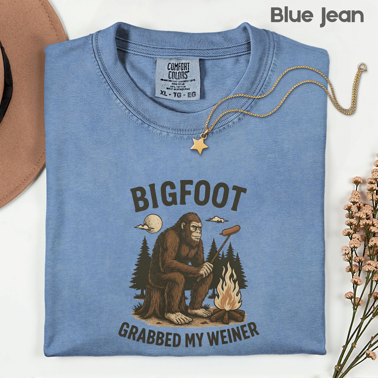 Bigfoot Grabbed My Weiner Comfort Colors T Shirts