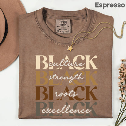 Black Excellence Comfort Colors® T Shirts Culture Strength Roots Tee Black History Month Juneteenth Shirt For Men Women Kids Youth