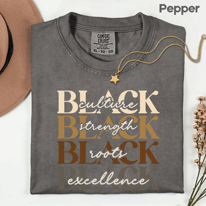 Black Excellence Comfort Colors® T Shirts Culture Strength Roots Tee Black History Month Juneteenth Shirt For Men Women Kids Youth