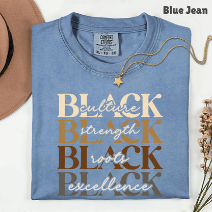 Black Excellence Comfort Colors® T Shirts Culture Strength Roots Tee Black History Month Juneteenth Shirt For Men Women Kids Youth