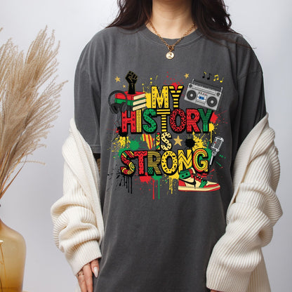My History is Strong Heat Transfer For Shirts