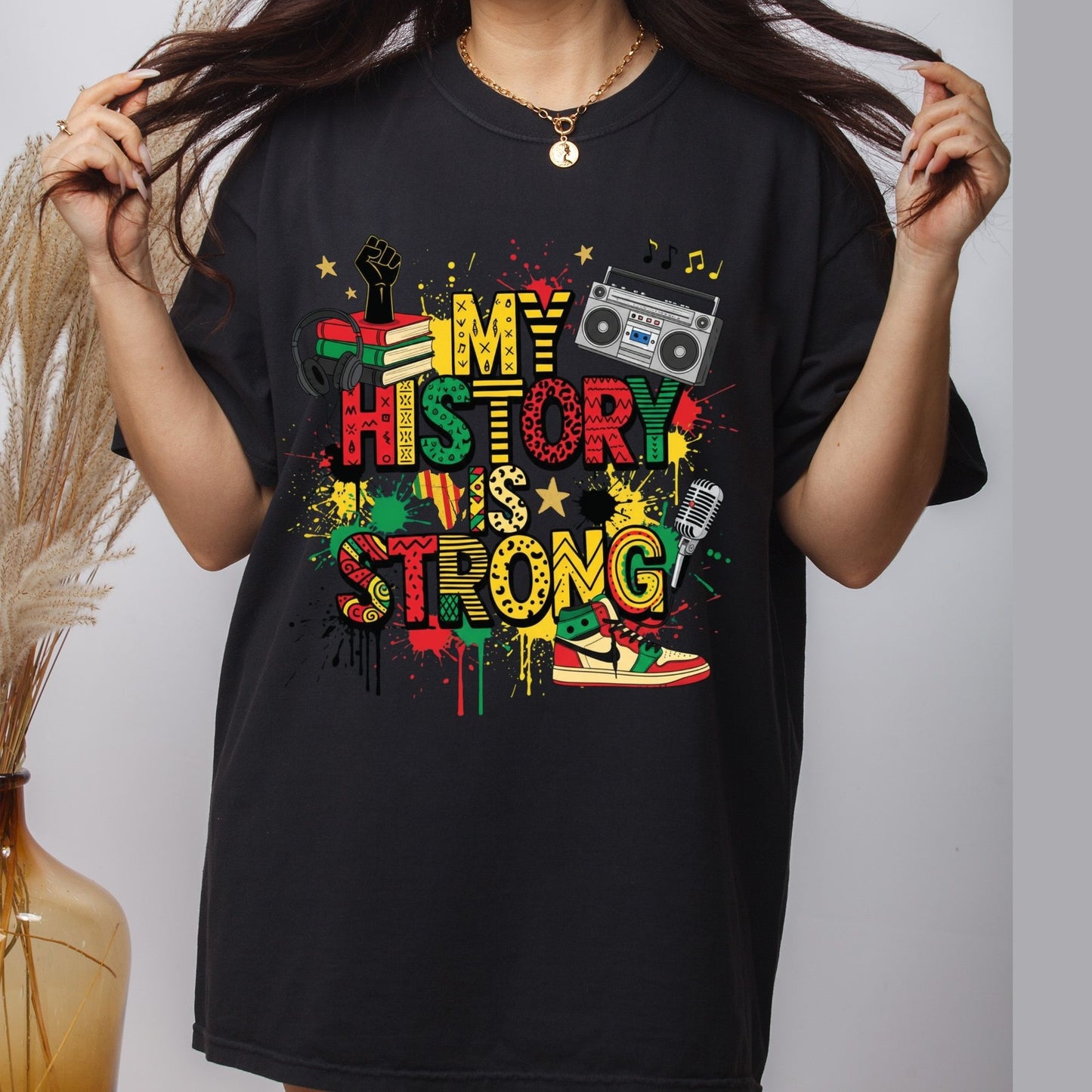 My History is Strong Heat Transfer For Shirts