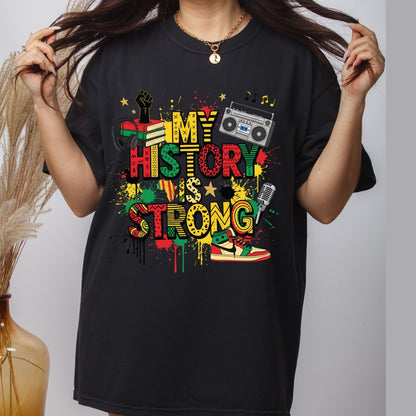 My History is Strong Heat Transfer For Shirts