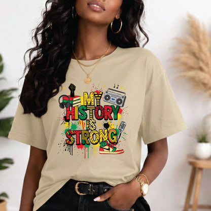 Black history Month T Shirts My History is Strong Tees