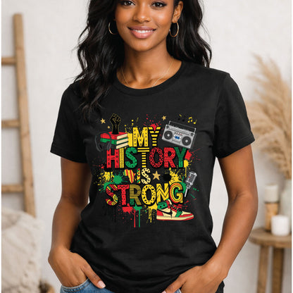 Black history Month T Shirts My History is Strong Tees