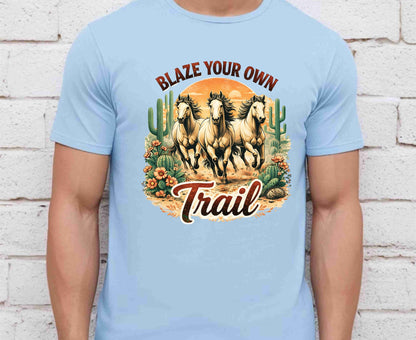 Blaze Your Own Trail T Shirt Adult Youth Toddler Baby Wild Horse Graphic Tee Running Mustangs Western Desert Cactus Sunset Retro Country Gift