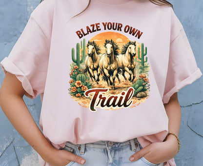 Blaze Your Own Trail T Shirt Adult Youth Toddler Baby Wild Horse Graphic Tee Running Mustangs Western Desert Cactus Sunset Retro Country Gift