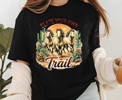 Blaze Your Own Trail T Shirt Adult Youth Toddler Baby Wild Horse Graphic Tee Running Mustangs Western Desert Cactus Sunset Retro Country Gift