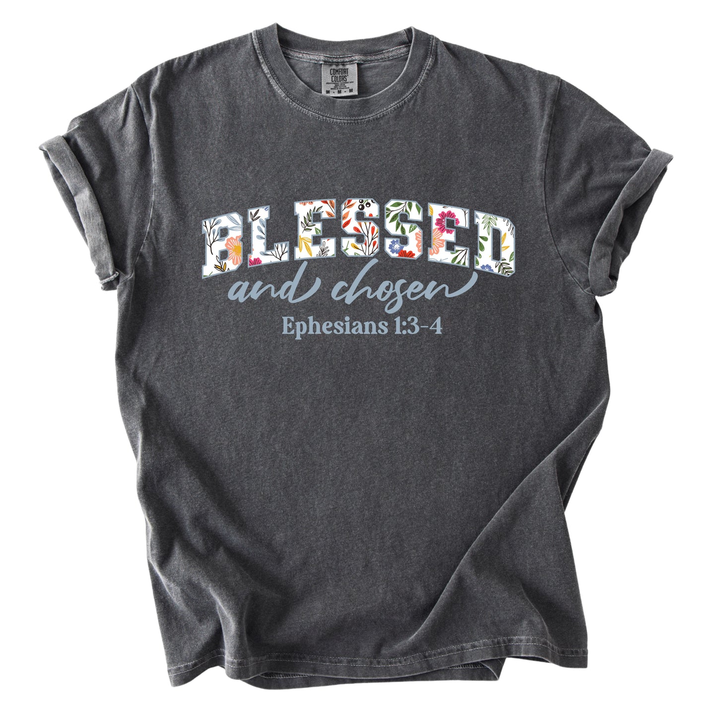 Blessed and Chosen Floral Comfort Colors T Shirt