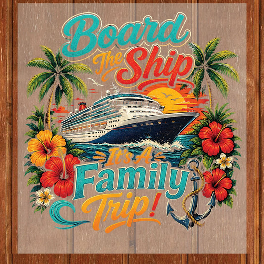Board The Ship It's A Family Trip Retro Cruise DTF Transfer Ready to Press Family Vacation UV DTF Sticker Ocean Liner & Hibiscus Heat Transfer for Shirts