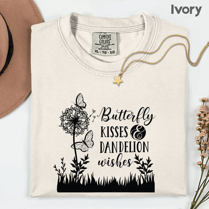 Butterfly Kisses And Dandelion Wishes Comfort Colors T Shirt