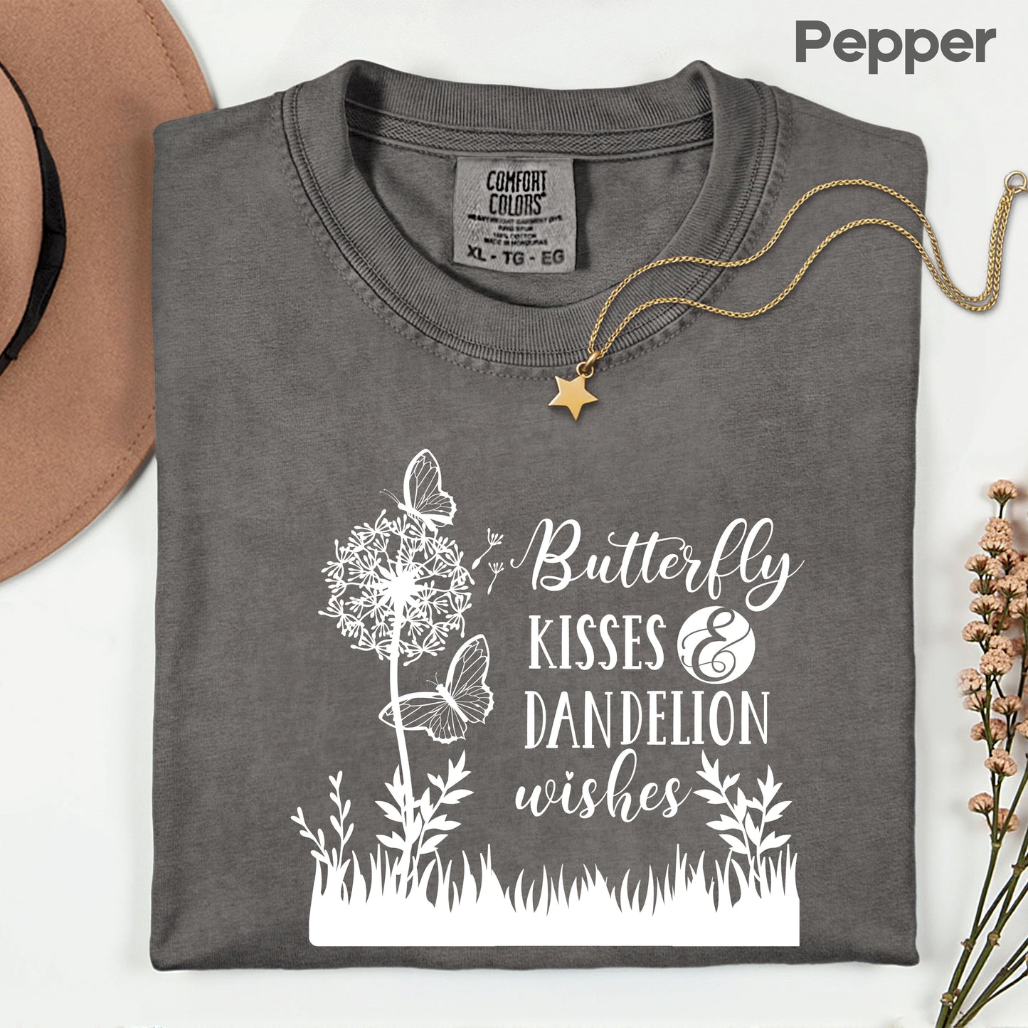 Butterfly Kisses And Dandelion Wishes Comfort Colors T Shirt