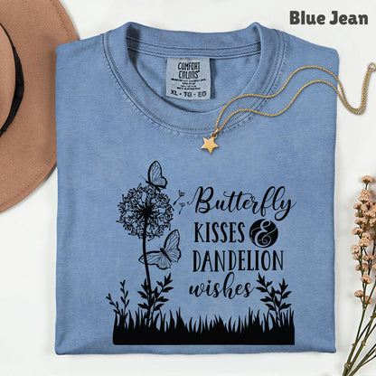 Butterfly Kisses And Dandelion Wishes Comfort Colors T Shirt