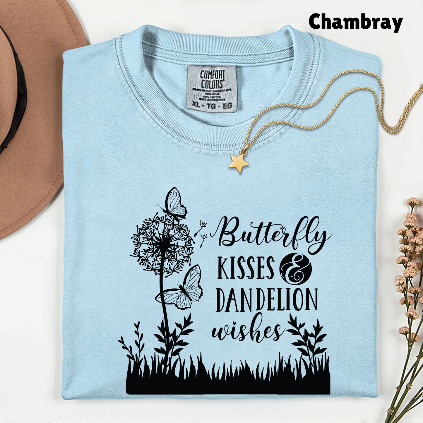 Butterfly Kisses And Dandelion Wishes Comfort Colors T Shirt