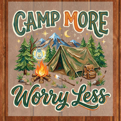 Camp More Worry Less DTF Transfer Ready to Press Retro Tent Bonfire Mountain Adventure Outdoor Hiking Nature Gift UV Sticker Prints