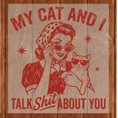 Cat Mom DTF Transfer ready to Press My Cat and I Talk Shit About You Mother's Day Heat Transfer for Shirts Pet Lover UV Sticker Prints