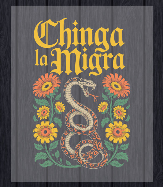 Chinga La Migra DTF Transfer Ready to Press, Funny Political Heat Transfer For Shirt, Snake Floral UV Sticker Prints